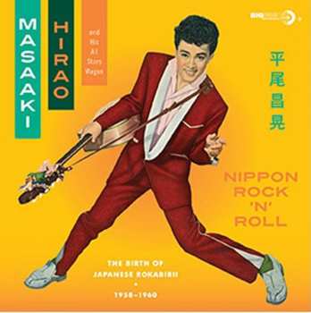 CD Masaaki Hirao & All Stars Wagon: Nippon Rock 'N' Roll: The Birth Of Japanese Rockabirii 244855
