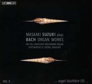Album Masaaki Suzuki: Johann Sebastian Bach: Organ Works, Vol. 5
