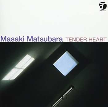 Album Masaki Matsubara: Tender Heart
