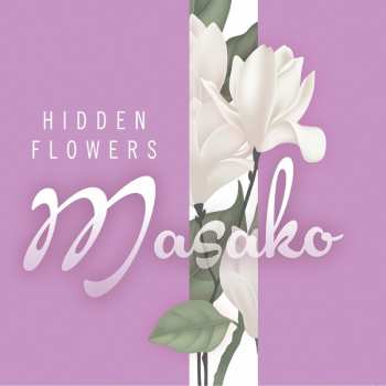 Album Masako: Hidden Flowers