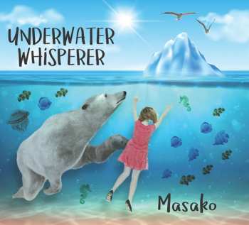 Album Masako: Underwater Whisperer