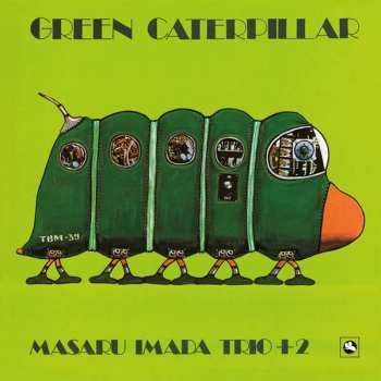 Album Masaru Imada Trio: Green Caterpillar