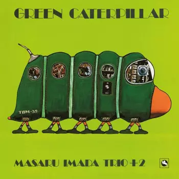 Masaru Imada Trio: Green Caterpillar
