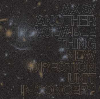 Album New Direction Unit: Axis​/​Another Revolvable Thing