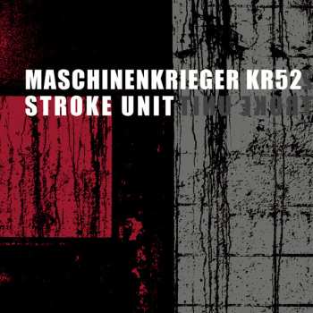 Album Maschinenkrieger KR52: Stroke Unit