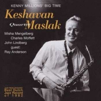 Album Maslak,keshavan / Mengelberg,misha: Kenny Millions Big Tgime