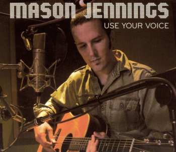 Album Mason Jennings: Use Your Voice
