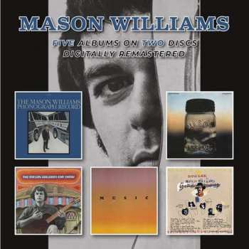 2CD Mason Williams: Five Albums On Two Discs: The Mason Williams Phonograph Record / The Mason Williams Ear Show / Music By Mason Williams / Hand Made / Sharepickers 493842