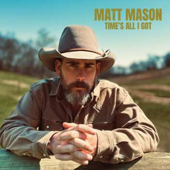 Album Mason,matt: Time's All I Got