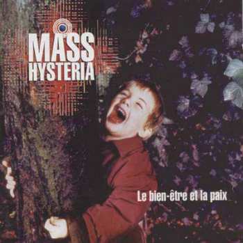 Album Mass Hysteria: Le Bien-Être Et La Paix
