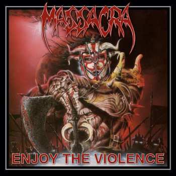 Album Massacra: Enjoy The Violence