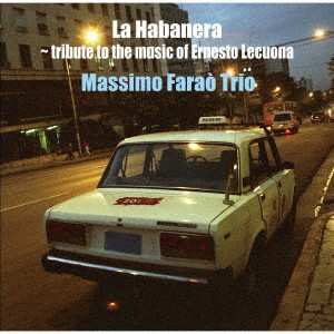 Album Massimo Faraò Trio: La Habanera (Tribute To The Music Of Ernesto Lecuona)
