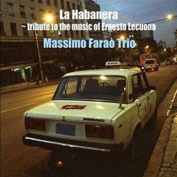 LP Massimo Faraò Trio: La Habanera (Tribute To The Music Of Ernesto Lecuona) 500981