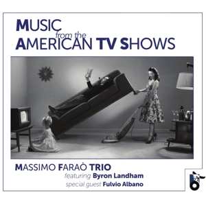CD Massimo Faraò Trio: Music From The American TV Shows 441392