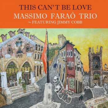 Album Massimo Faraò Trio: This Can't Be Love