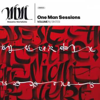 Massimo Martellotta: One Man Sessions Volume 1 // Sintesi