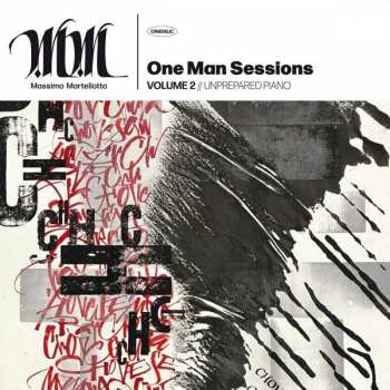 Album Massimo Martellotta: One Man Sessions Volume 2//Unprepared Piano