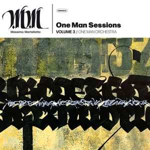 Album Massimo Martellotta: One Man Sessions Volume 3//One Man Orchestra