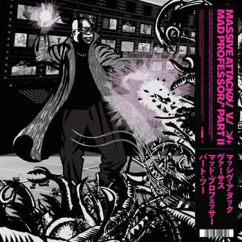 Album Massive Attack: Massive Attack V. Mad Professor Part II (Mezzanine Remix Tapes '98)