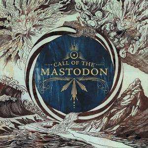 Album Mastodon: Call Of The Mastodon