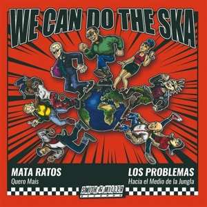 Album Mata Ratos & Los Probl...: 7-we Can Do The Ska 1