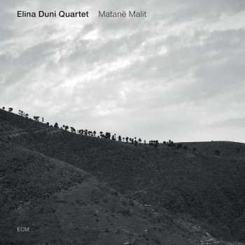 Album Elina Duni Quartet: Matanë Malit