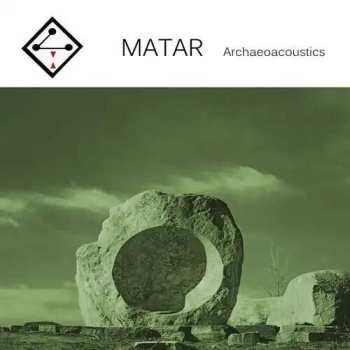 Album Matar: Archaeoacoustics