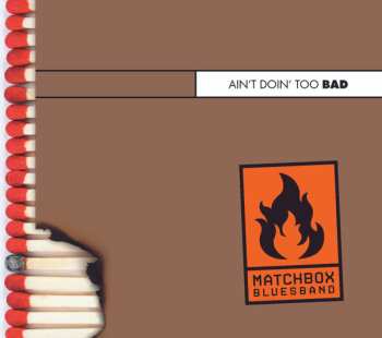 Album Matchbox Bluesband: Ain't Doin' Too Bad