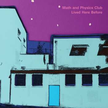 Album Math And Physics Club: Lived Here Before
