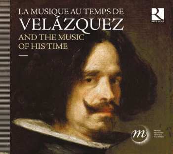 CD Various: La Musique Au Temps de Velázquez 457962
