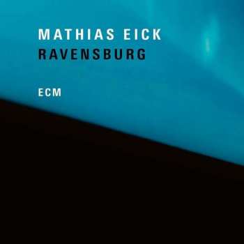 Album Mathias Eick: Ravensburg