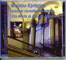 CD Mathias Kjellgren: Aristide Cavaille-Coll-Orgeln/Organ 483730