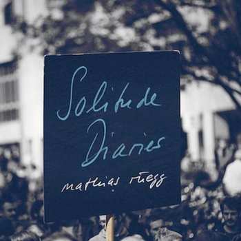 Album Mathias Rüegg: Solitude Diaries