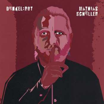 Album Mathias Schüller: Dunkel:rot