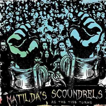 Album Matilda's Scoundrels: As The Tide Turns