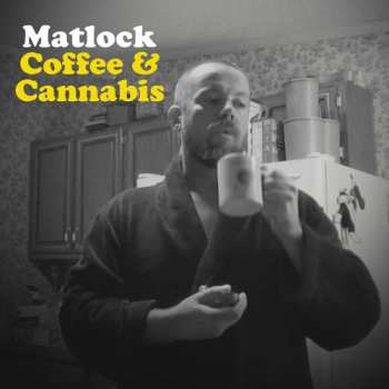 Album Matlock: Coffee & Cannabis