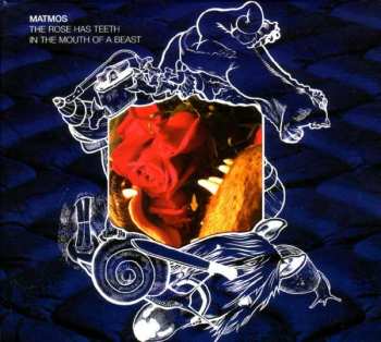 Album Matmos: The Rose Has Teeth In The Mouth Of A Beast