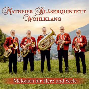 Album Matreier Bläserquintett "wohlklang": Melodien Für Herz Und Seele - Instrumental