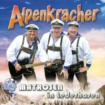 Album Matrosen In Lederhosen: Alpenkracher