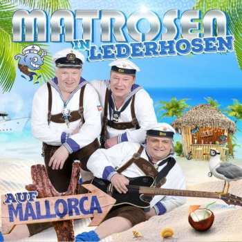 Album Matrosen In Lederhosen: Auf Mallorca