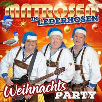 Album Matrosen In Lederhosen: Weihnachts-party: Adventsgaudi & Weihnachtsschnackereien