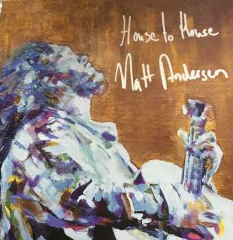 Matt Andersen: House To House