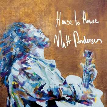 CD Matt Andersen: House To House 489696