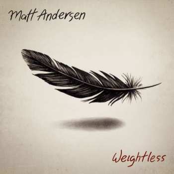 Album Matt Andersen: Weightless