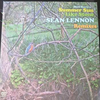 Matt Berry: Summer Sun / Like Stone (Sean Lennon Remixes)