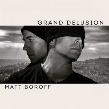 CD Matt Boroff: Grand Delusion 242741