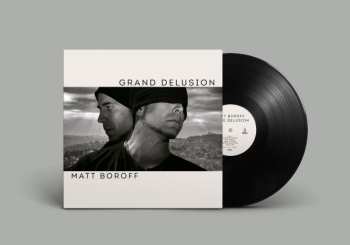 LP Matt Boroff: Grand Delusion 460103