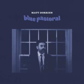LP Matt Dorrien: Blue Pastoral CLR | LTD