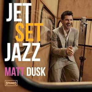 Album Matt Dusk: Jetset Jazz