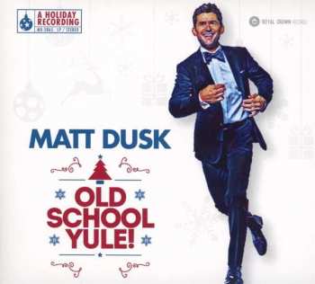 Album Matt Dusk: Old School Yule!